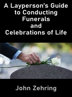 cover image of A Layperson's Guide to Conducting Funerals and Celebrations of Life